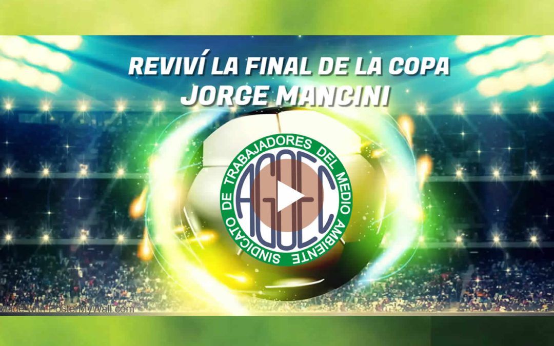 REVIVÍ LA FINAL DE LA COPA JORGE MANCINI