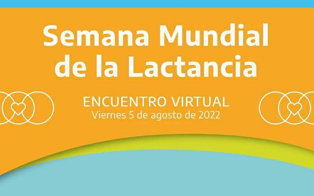 MINISTERIO DE LA SALUD DE LA NACIÓN – SEMANA MUNDIAL DE LA LACTANCIA MATERNA