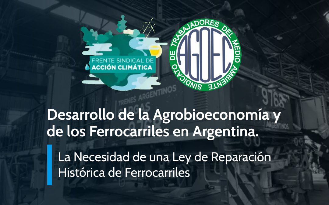 Desarrollo de la Agrobioeconomía y de los Ferrocarriles en Argentina.