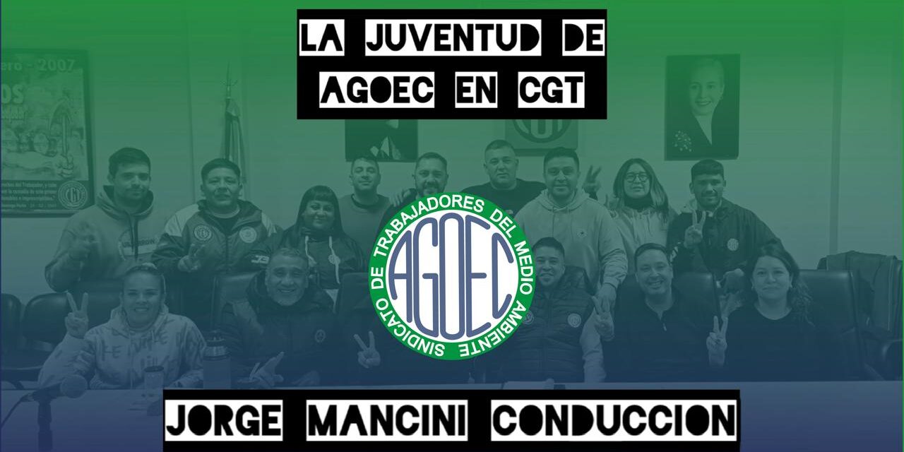 LA JUVENTUD DE AGOEC EN LA CGT