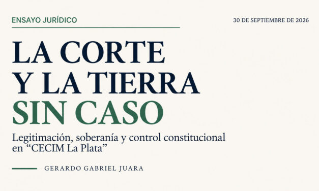 La Corte y la tierra sin caso – Ensayo de Gerardo Gabriel Juara